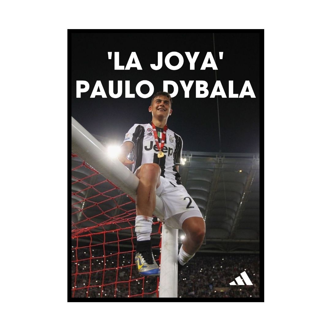 Paulo Dybala - 'LA JOYA'